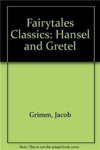Hansel & Gretel Classic Tales For Children