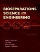 Bioseparations Science And Engineering