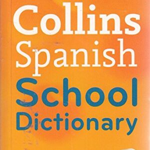 COLLINS SPANISH SCHOOL DICTIONARY