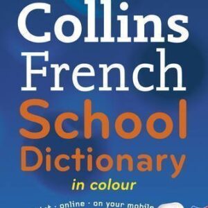 COLLINS FRENCH SCHOOL DICTIONARY