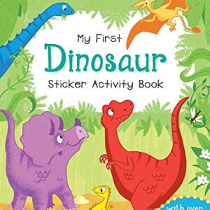 MY FIRST DINOSAUR STICKER ACTIVITY BOOK