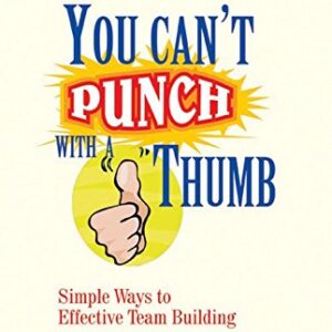 You Cant Punch With A Thumb