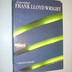 Essential Frank Lloyd Wright