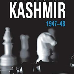 War And Diplomacy In Kashmir 1947-48