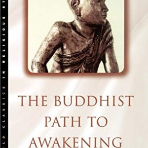 The Buddhist Path To Awakening