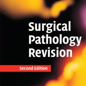 Surgical Pathology Revision 2 Ed