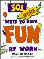 301 More Ways To Have Fun At Work