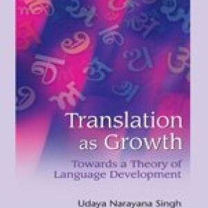 Translation As Growth Towards A Theory Of Language Development