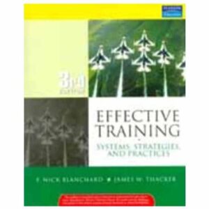 Effective Training Systems Strategies And Practices 3/e