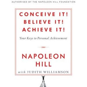 CONCEIVE IT ! BELIEVE IT ! ACHIEVE IT !