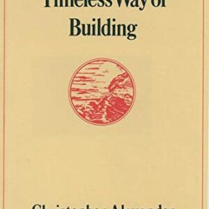 The Timeless Way Of Building