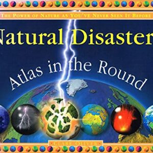 Natural Disasters Atlas In The Round Oliver