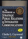 The Hamdbook Of Strategic Public Relations And Integrated Communications