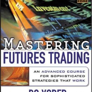 Mastering Futures Trading