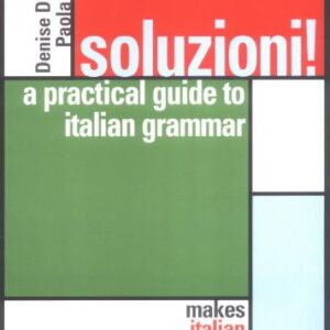 Soluzioni A Practical Guide To Italian Grammar