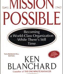 Mission Possible Becoming A World Class Organization While Theres Still Time