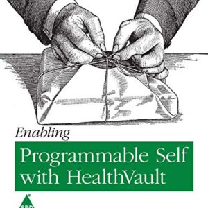 Enabling Programmable Self With Healthvault