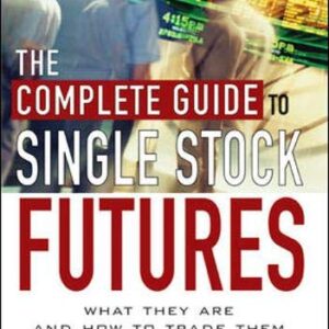 The Complete Guide To Single Stock Futures