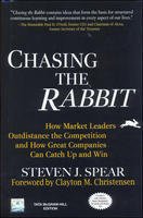 Chasing The Rabbit How Market Leaders Outdistance The Competition And How Great Companies Can Catch