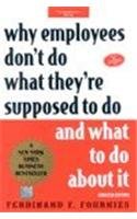 Why Employees Dont Do What Theyre Supposed To Do