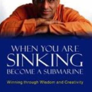 When You Are Sinking Become A Submarine