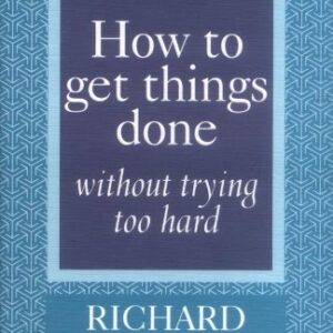 How To Get Things Without Trying Too Hard