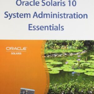 Oracle Solaris 10 System Administration Essentials