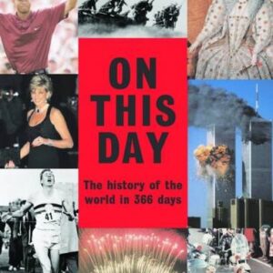 On This Day The History Of The World In B66 Days