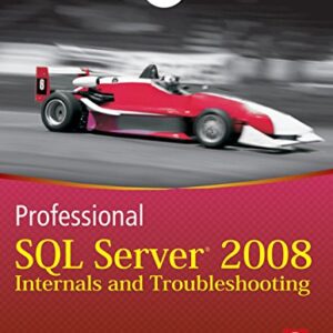 Professional Sql Server 2008 Internals And Trouble Shooting