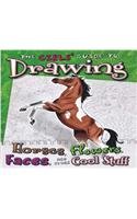 The Girls Guide To Drawing Horsesflowersfaces And Other Cool Stuff