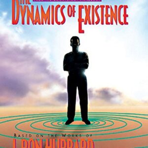 The Dynamics Of Existence