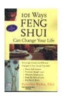 101 Ways Feng Shui Can Change Your Life