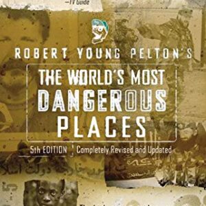 The Worlds Most Dangerous Places