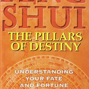 Feng Shui The Pillars Of Destiny