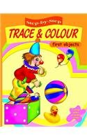 Step By Step Trace And Colour First Objects