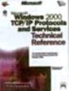 Windows 2000 Tcp Ip Protocols And Services Techni Cal Reference
