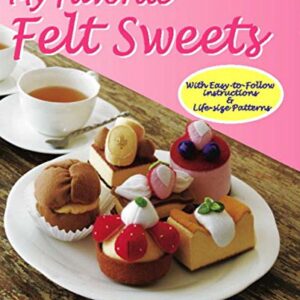 my favorite felt sweets