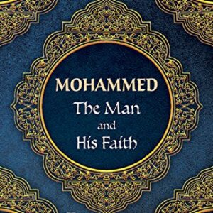 Mohammed The Man And His Faith