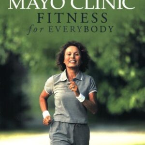 Mayo Clinic Fitness For Everybody