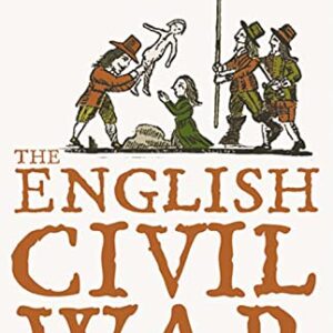 The English Civil War A Peoples History