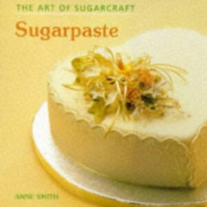 The Art Of Sugarcraft Sugarpaste