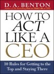 How To Act Like A Ceo