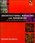 Architectural Modeling And Rendering With Autocad R13 And R14