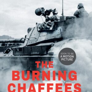 The Burning Chaffees: A Soldiers First-Hand Account Of The 1971 War