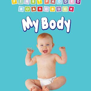 First Padded Boardbook My Body
