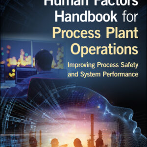 Human Factors Handbook for Process Plant Operations