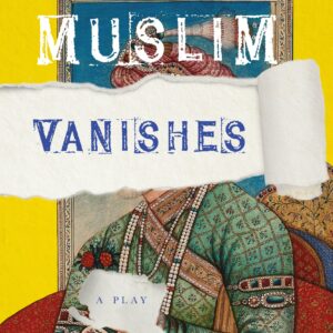 The Muslim Vanishes