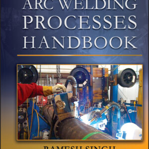 Arc Welding Processes Handbook