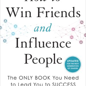 How to Win Friends and Influence People
