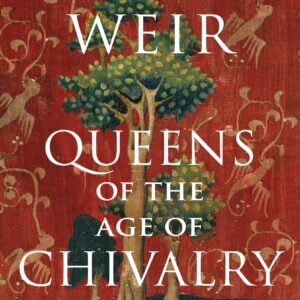 Queens of the Age of Chivalry